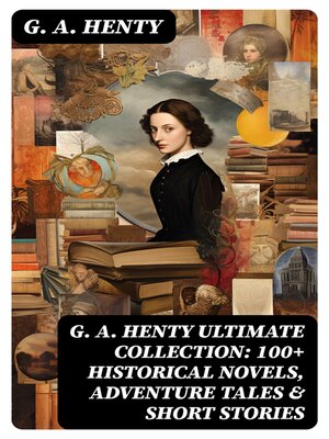 cover image of G. A. HENTY Ultimate Collection